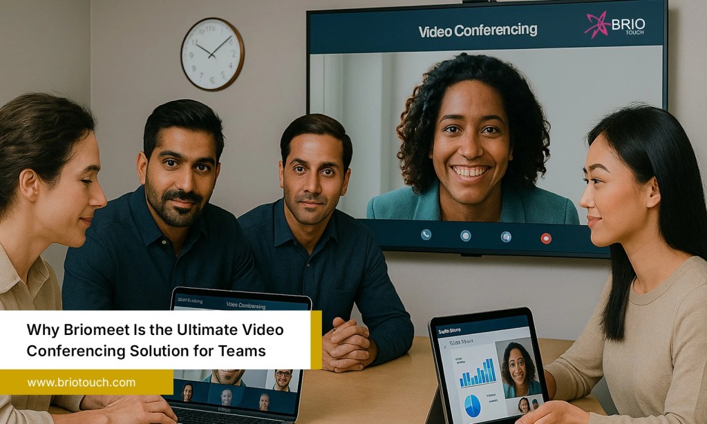 Why Briomeet Is the Ultimate Video Conferencing Solution for Team Meetings